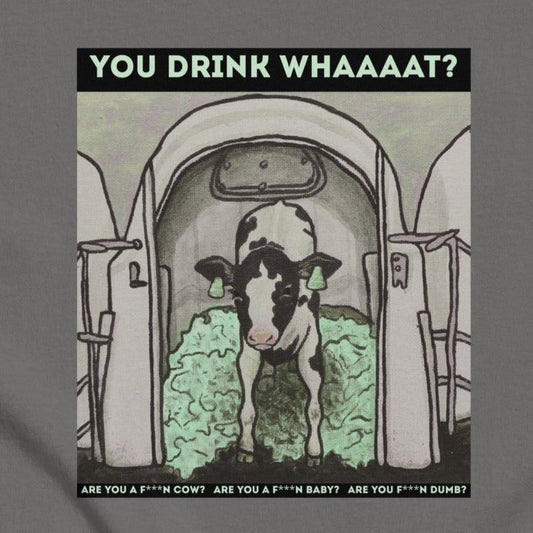 Calf in calf hutch: You drink what?! Milk Statement, vegan T-shirt, unisex