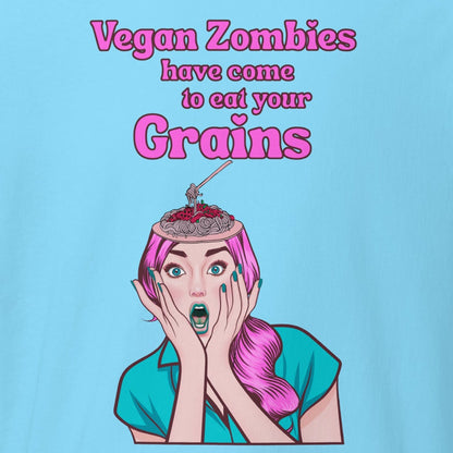 Vegan Zombies have come to eat your Grains, Funny Shirt, Vegan T-Shirt, Unisex